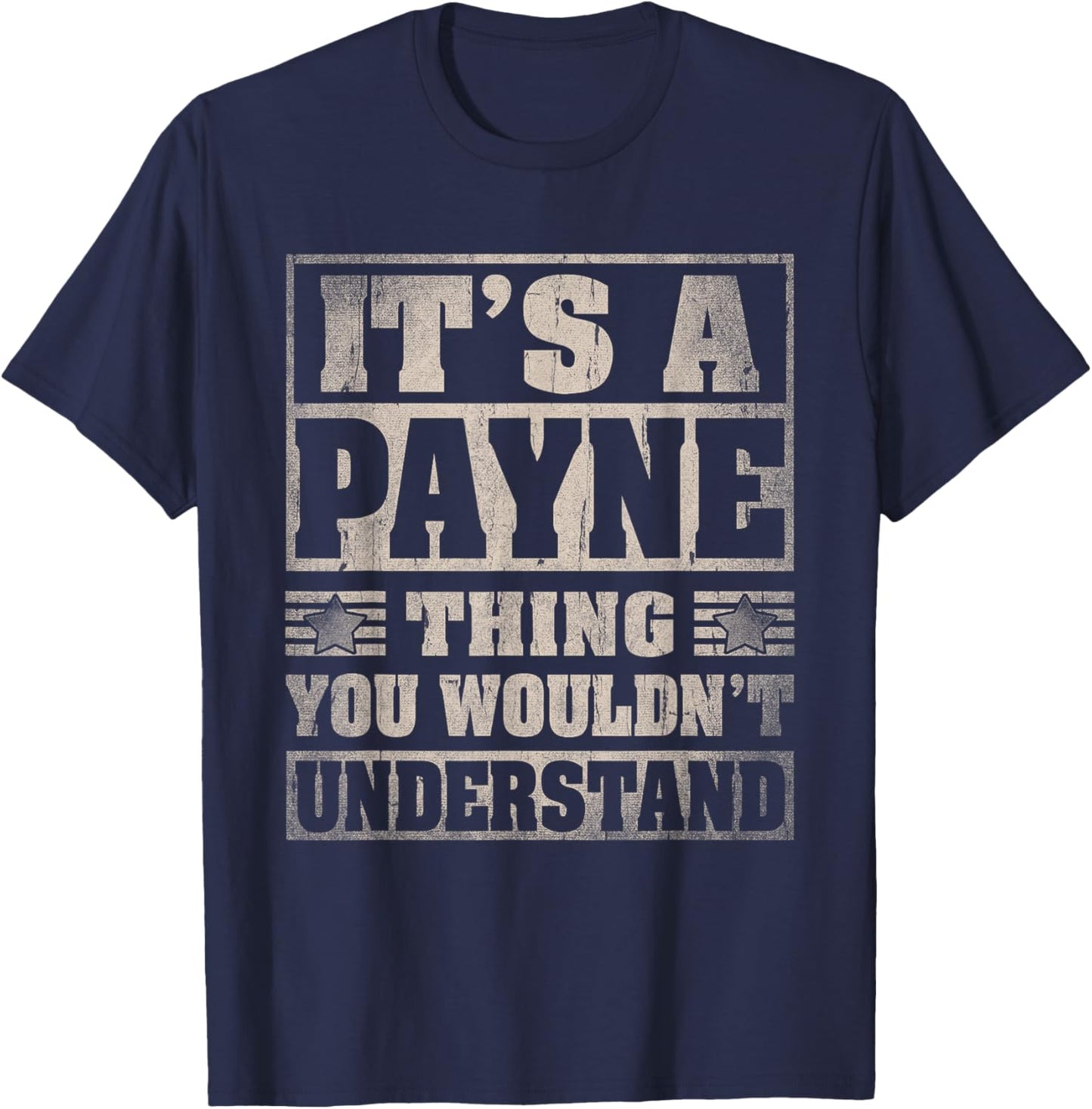 Payne Last Name Shirt It's A Payne Thing T-Shirt - T-Shirt | Navy