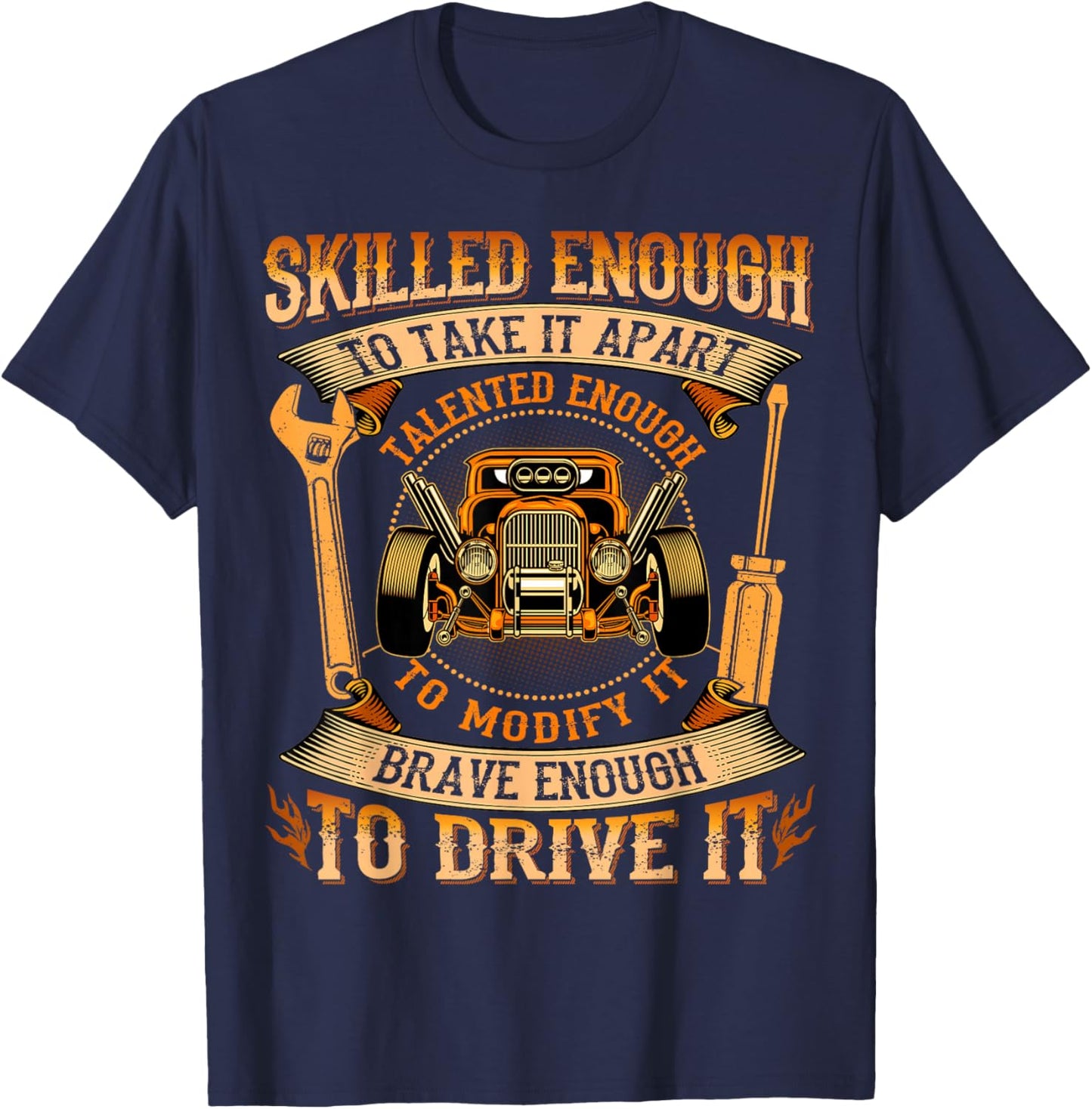 SXS UTV Skilled Enough To Take It - Hot Rod Enthusiast T-Shirt - T-Shirt | Navy