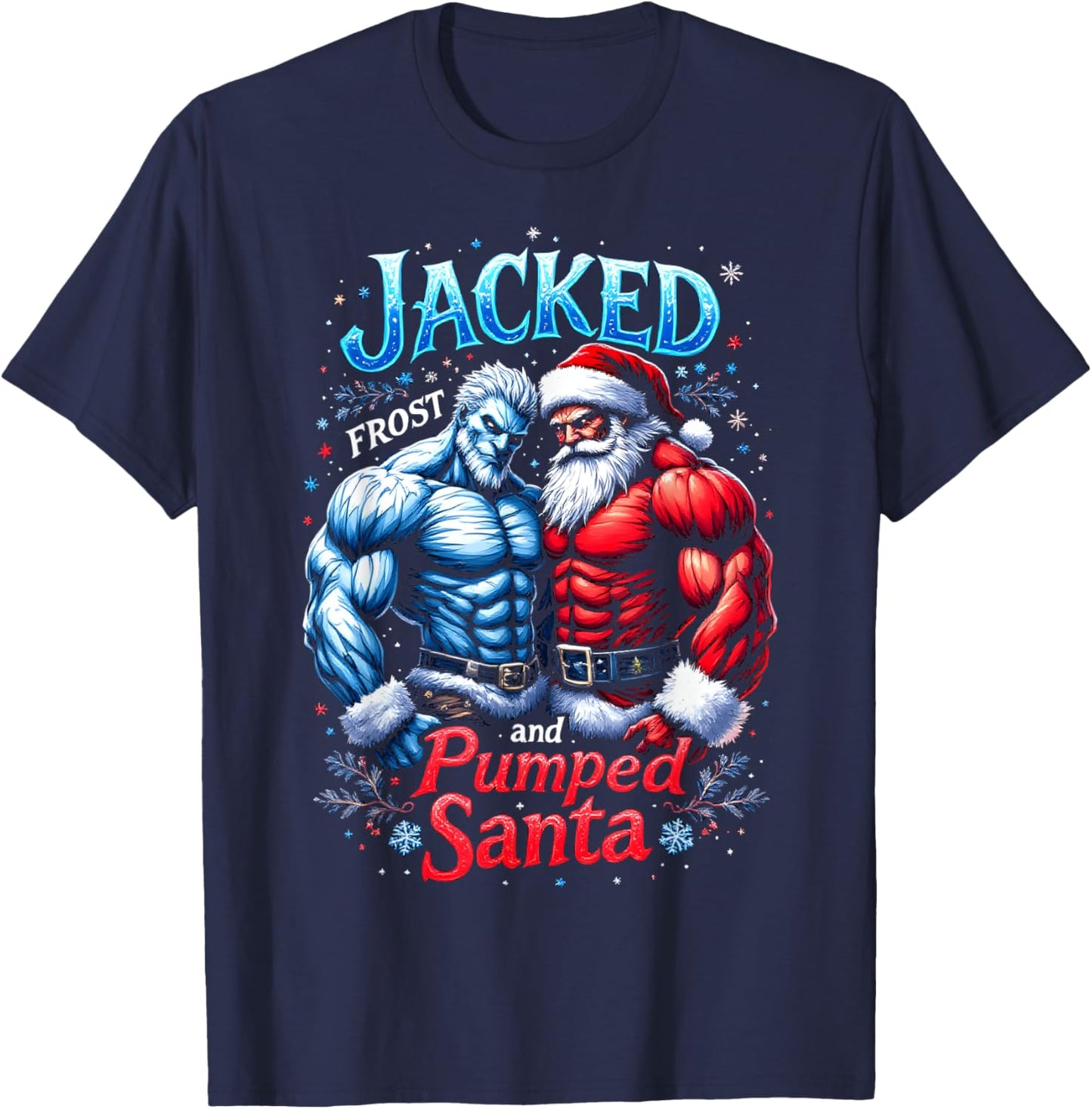 Jacked Frost and Pumped Santa Claus Christmas Gym Workout T-Shirt - T-Shirt | Navy