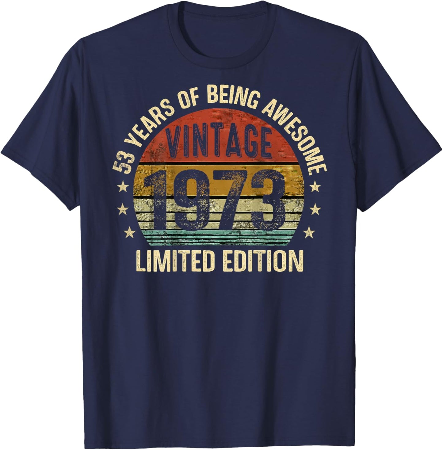 (ON Back) Vintage Awesome Since 1973 Retro 53rd Birthday T-Shirt - T-Shirt | Navy