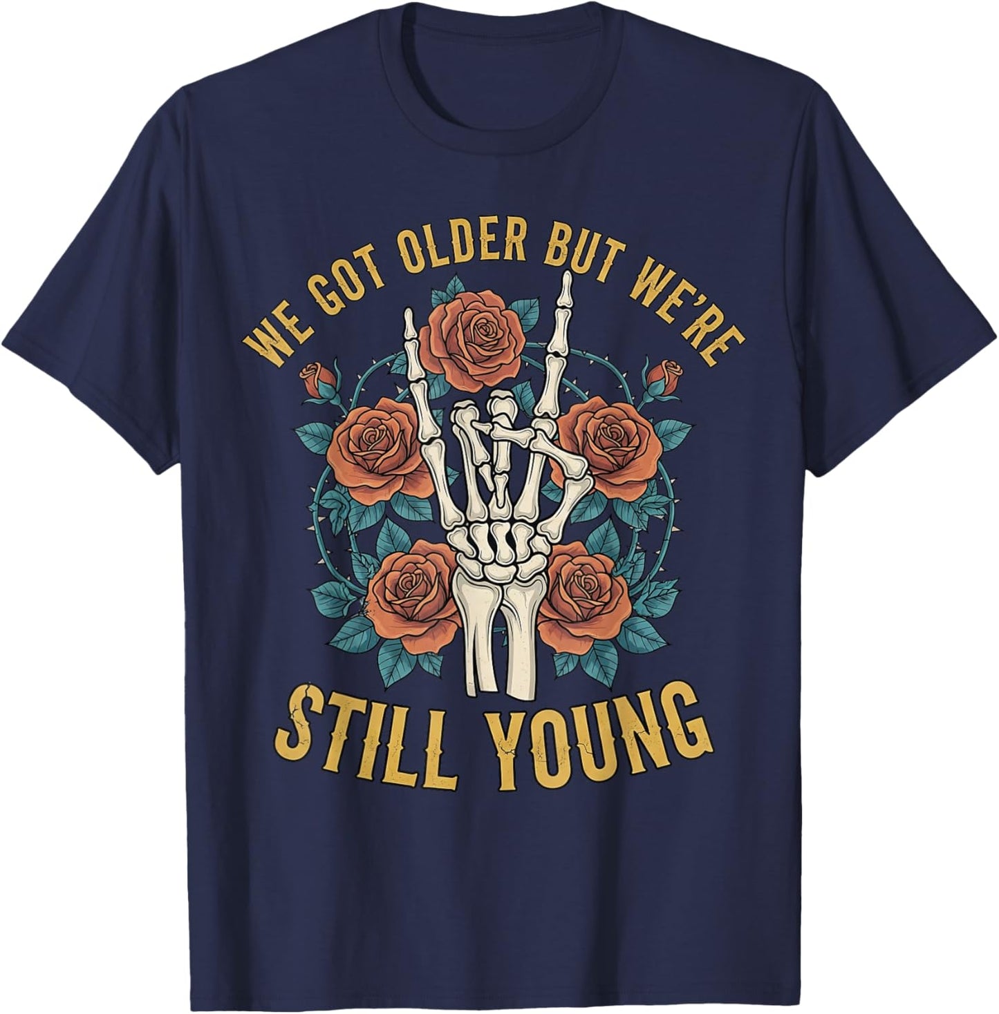 We Got Older But We’re Still Young Gothic Pop Punk Emo Retro T-Shirt - T-Shirt | Navy