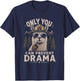 Only You can Prevent Drama Artwork Llama Design T-Shirt - T-Shirt | Navy