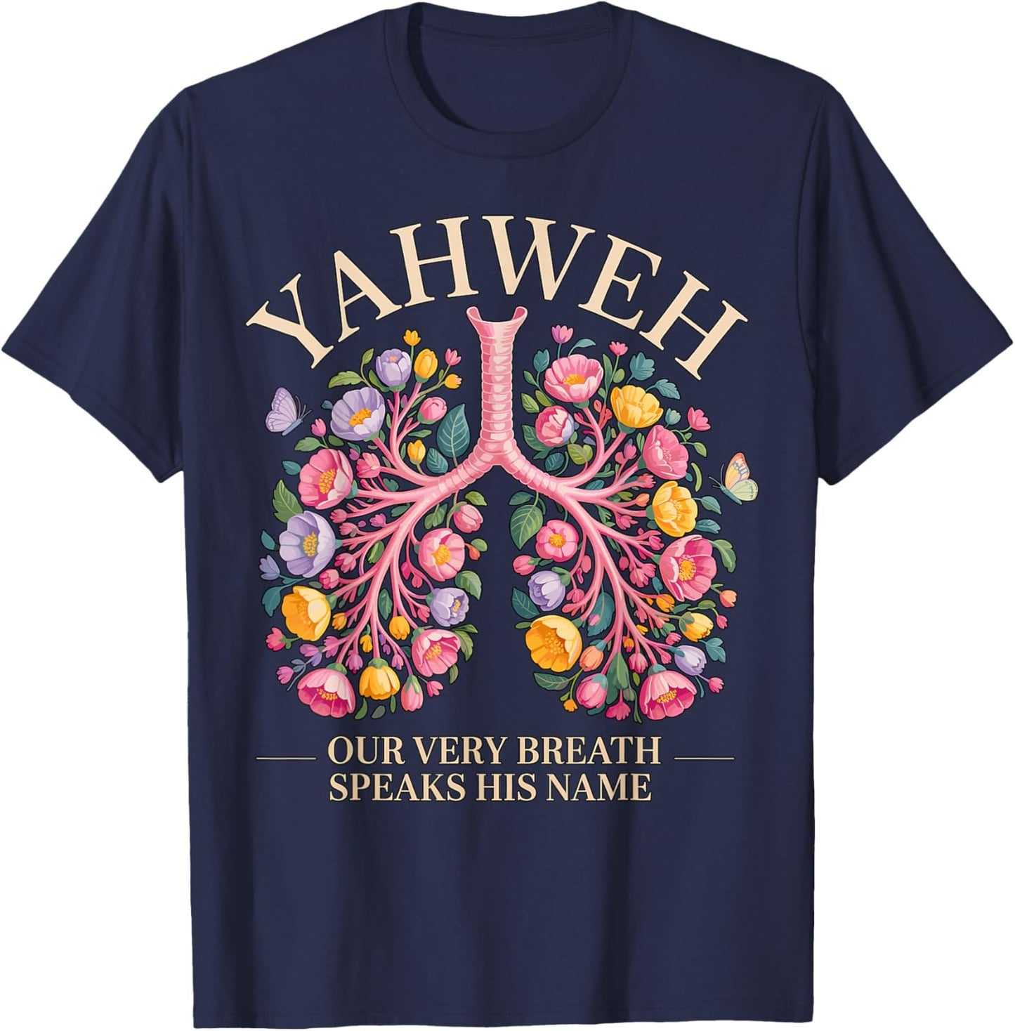Yahweh Our Very Breath Speaks His Name Christian T-Shirt - T-Shirt | Navy