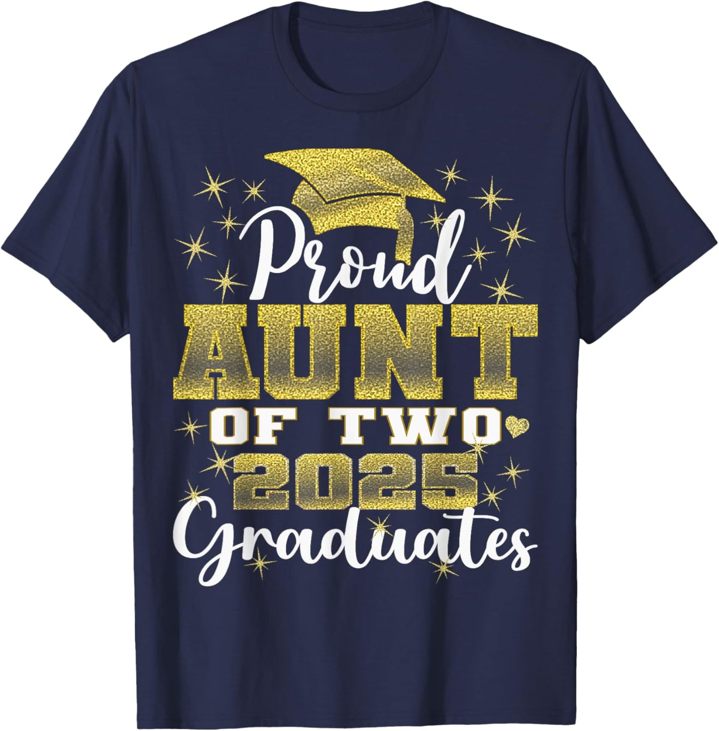 Proud Aunt of Two 2025 Graduates Graduation family T-Shirt - T-Shirt | Navy