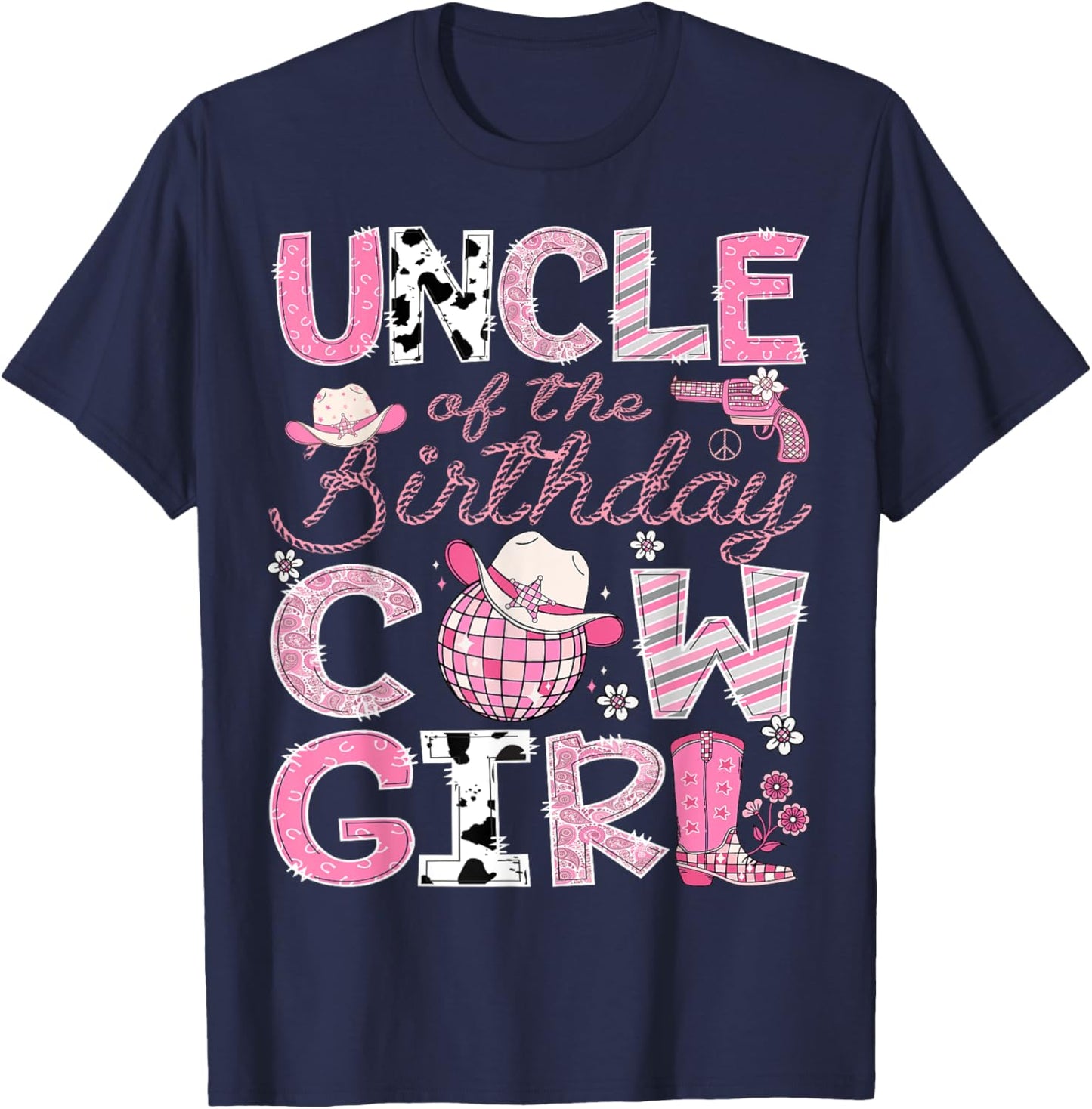 Uncle Of The Birthday CowGirl Pink Rodeo Disco T-Shirt - T-Shirt | Navy