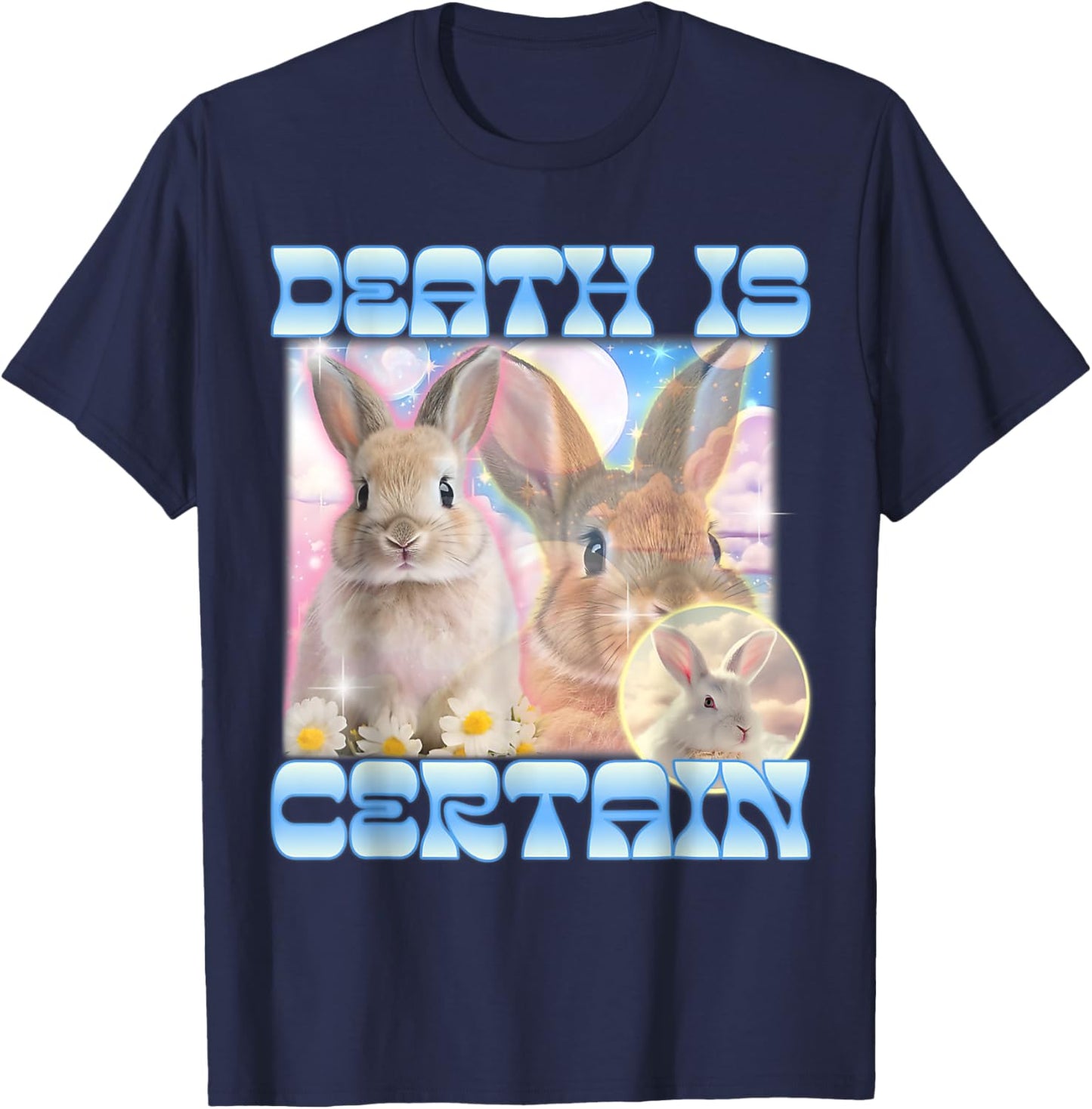 Death Is Certain Cringe Bunny Funny Oddly Specific Dank Meme T-Shirt - T-Shirt | Navy