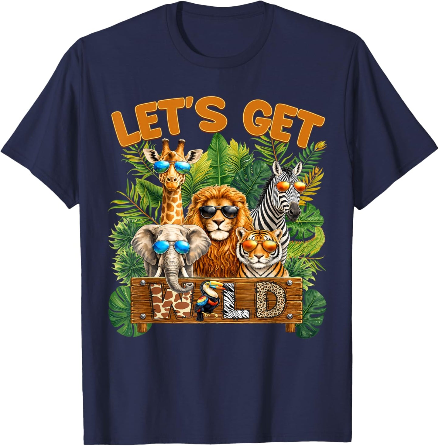 Let's Get Wild Zoo Animal Wildlife Safari Birthday Men Women T-Shirt - T-Shirt | Navy