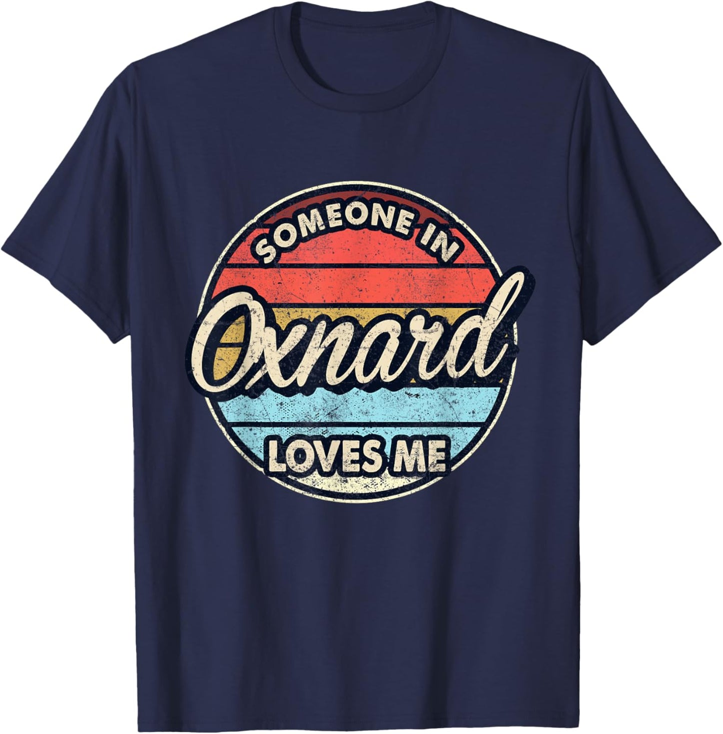 Someone In Oxnard Loves Me City US USA T-Shirt - T-Shirt | Navy