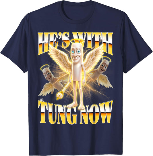 He's with Tung Now Y2K Bootleg Tung God Brainrot Meme T-Shirt - T-Shirt | Navy