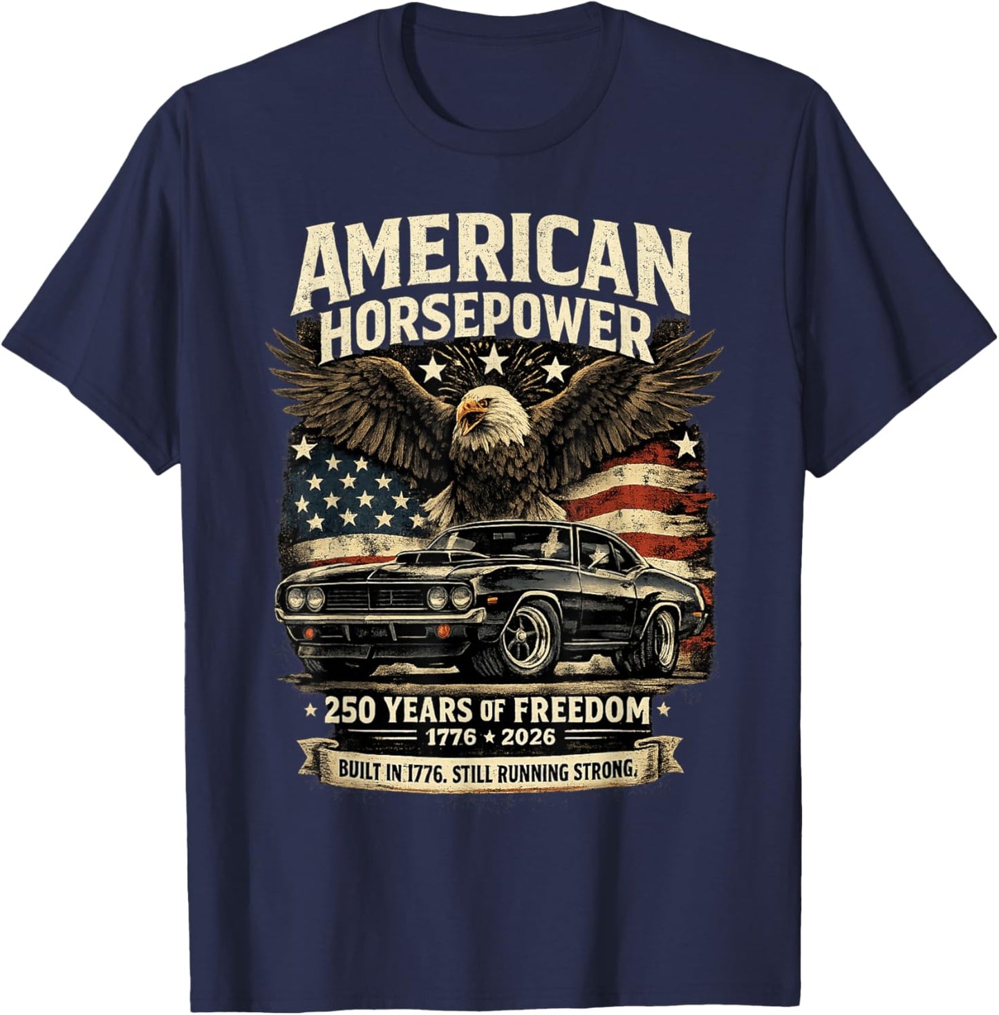American Horsepower 250 Years of Freedom Muscle Car T-Shirt - T-Shirt | Navy