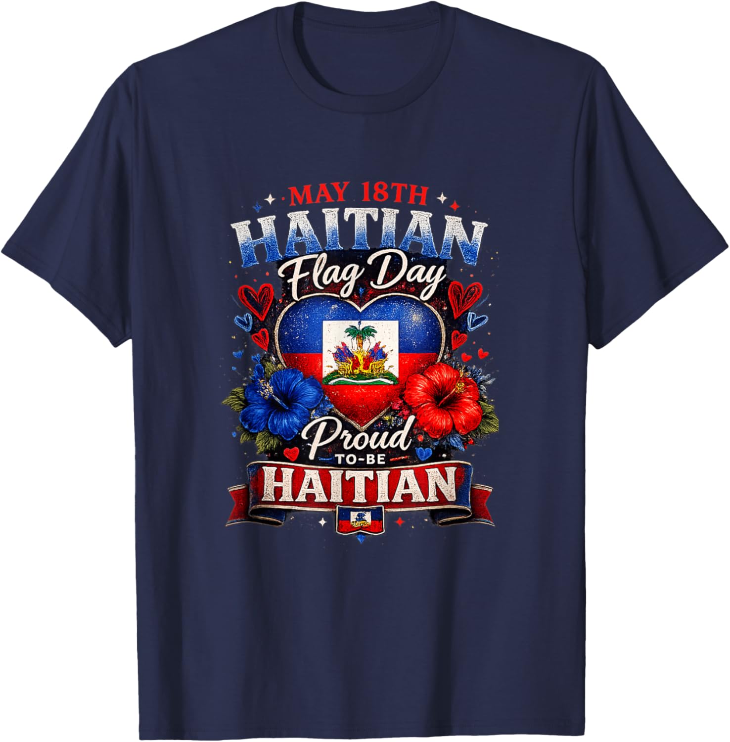 Happy Haitian Flag Day Proud Haiti Flag T-Shirt - T-Shirt | Navy