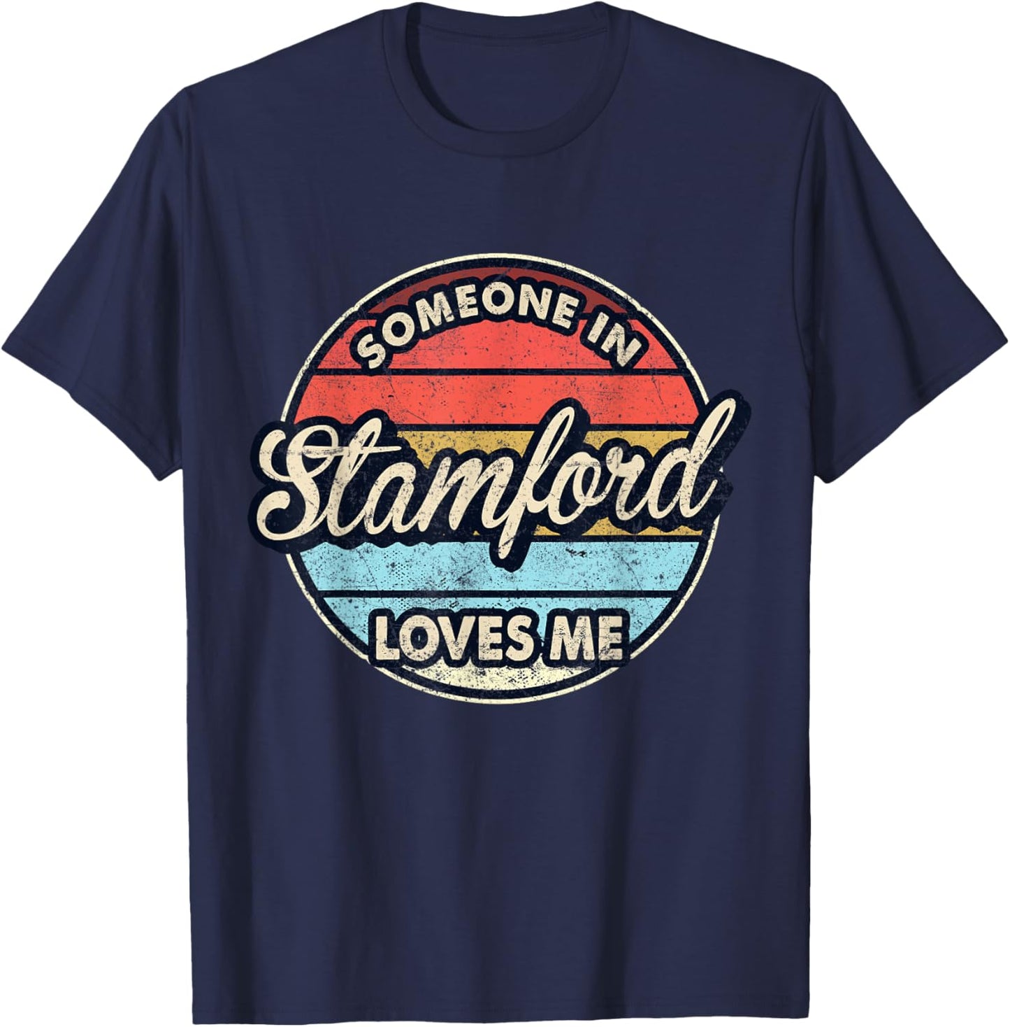 Someone In Stamford Loves Me City US USA T-Shirt - T-Shirt | Navy