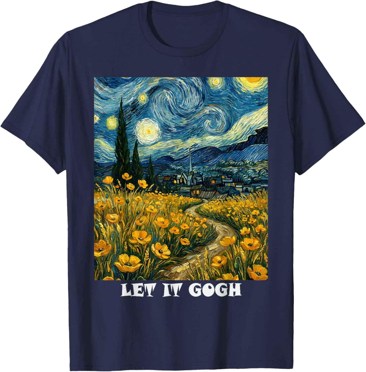 Let it Gogh Art Vincent Van Gogh Starry Night Men Women T-Shirt - T-Shirt | Navy