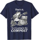 That's It You're Going in The Compost Frog Gardening Funny T-Shirt - T-Shirt | Navy