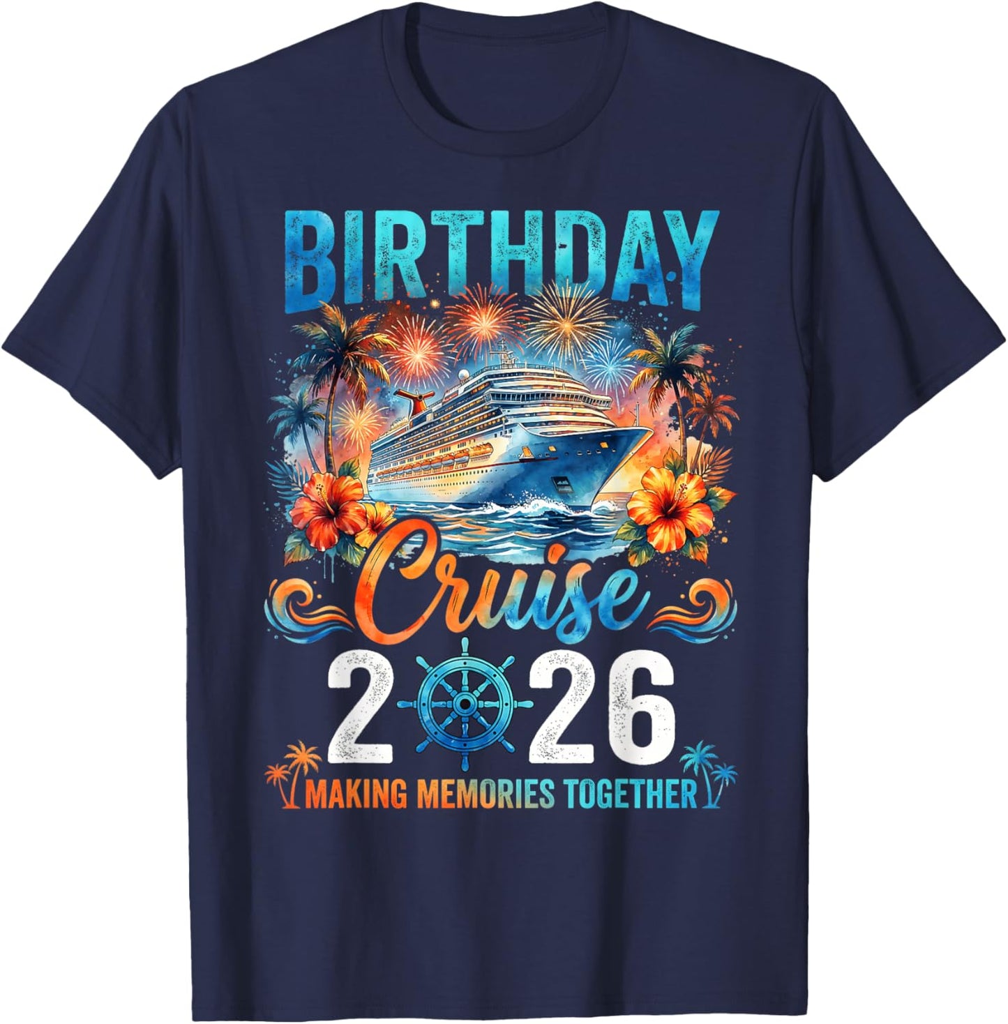 Birthday Cruise 2026 Party Cruise Birthday Trip Vacation T-Shirt - T-Shirt | Navy