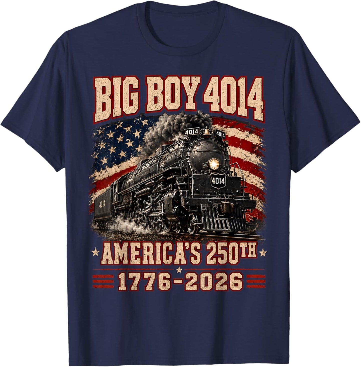 250 Years Big Boy 4014 Train US Flag Vintage Apparel T-Shirt - T-Shirt | Navy