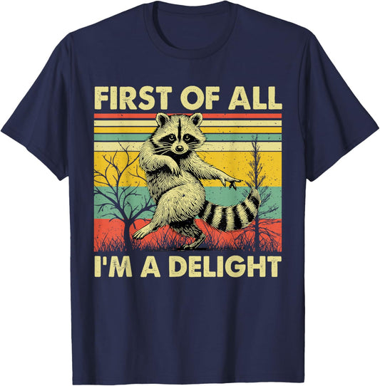 Vintage First of All I'm A Delight Funny Sarcastic Raccoon T-Shirt - T-Shirt | Navy