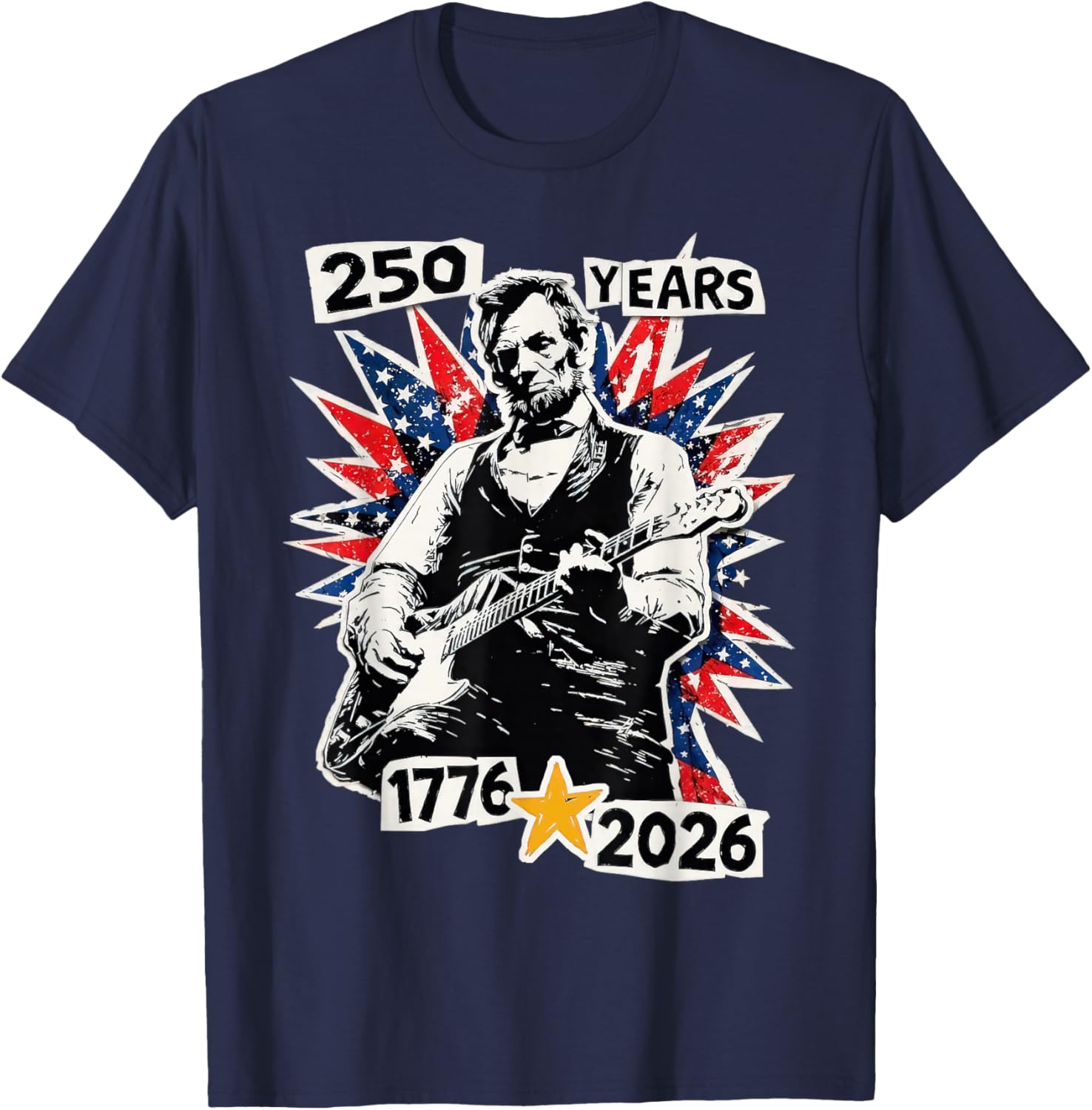 Abraham Lincoln Playing Guitar Pride in 250 Years America T-Shirt - T-Shirt | Navy