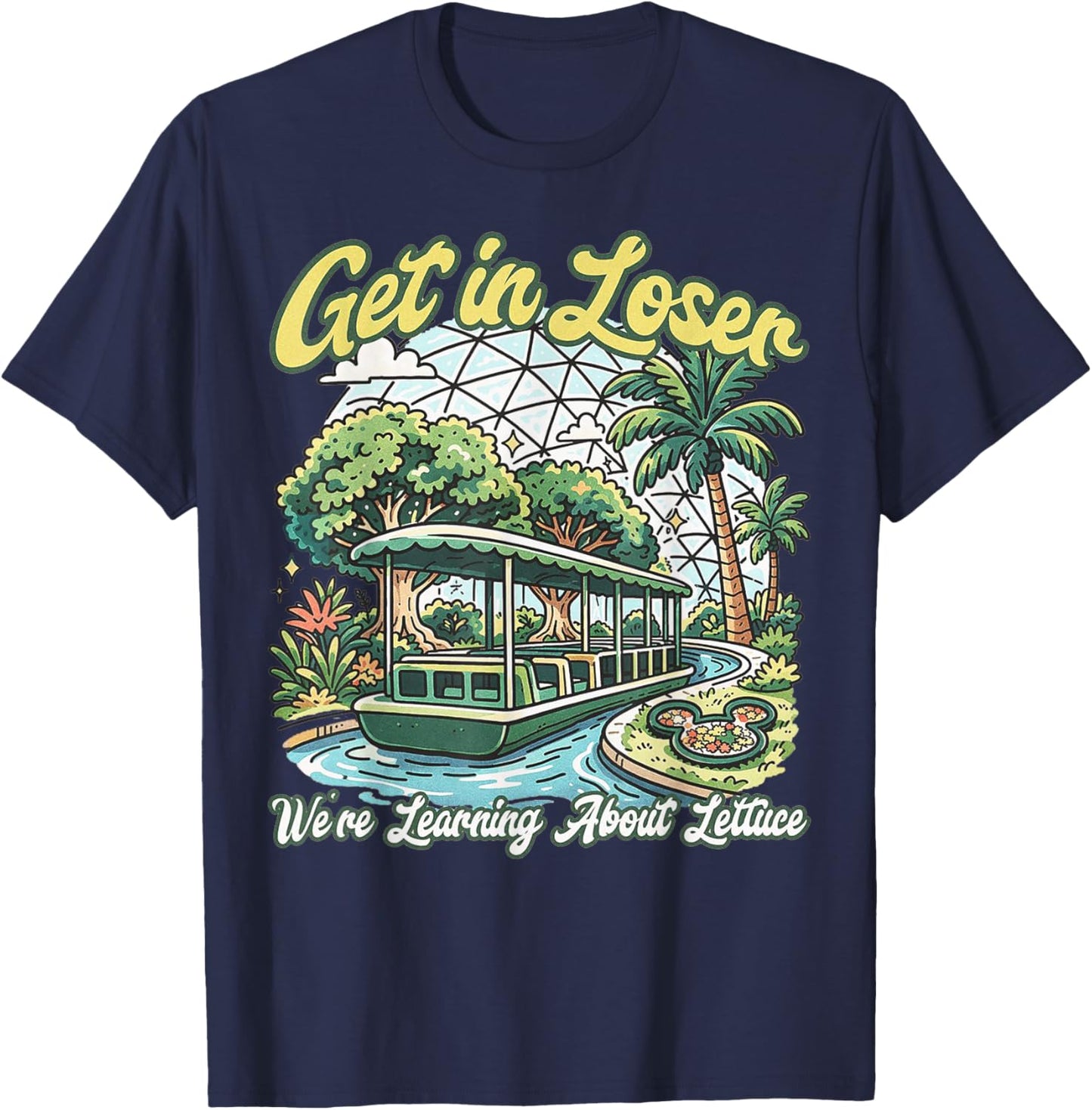 Get in Loser We’re Going to Learn About Lettuce T-Shirt - T-Shirt | Navy