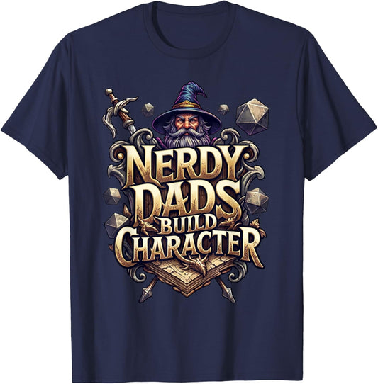 Nerdy Dads Build Character Funny RPG Dice Tabletop Gamer T-Shirt - T-Shirt | Navy