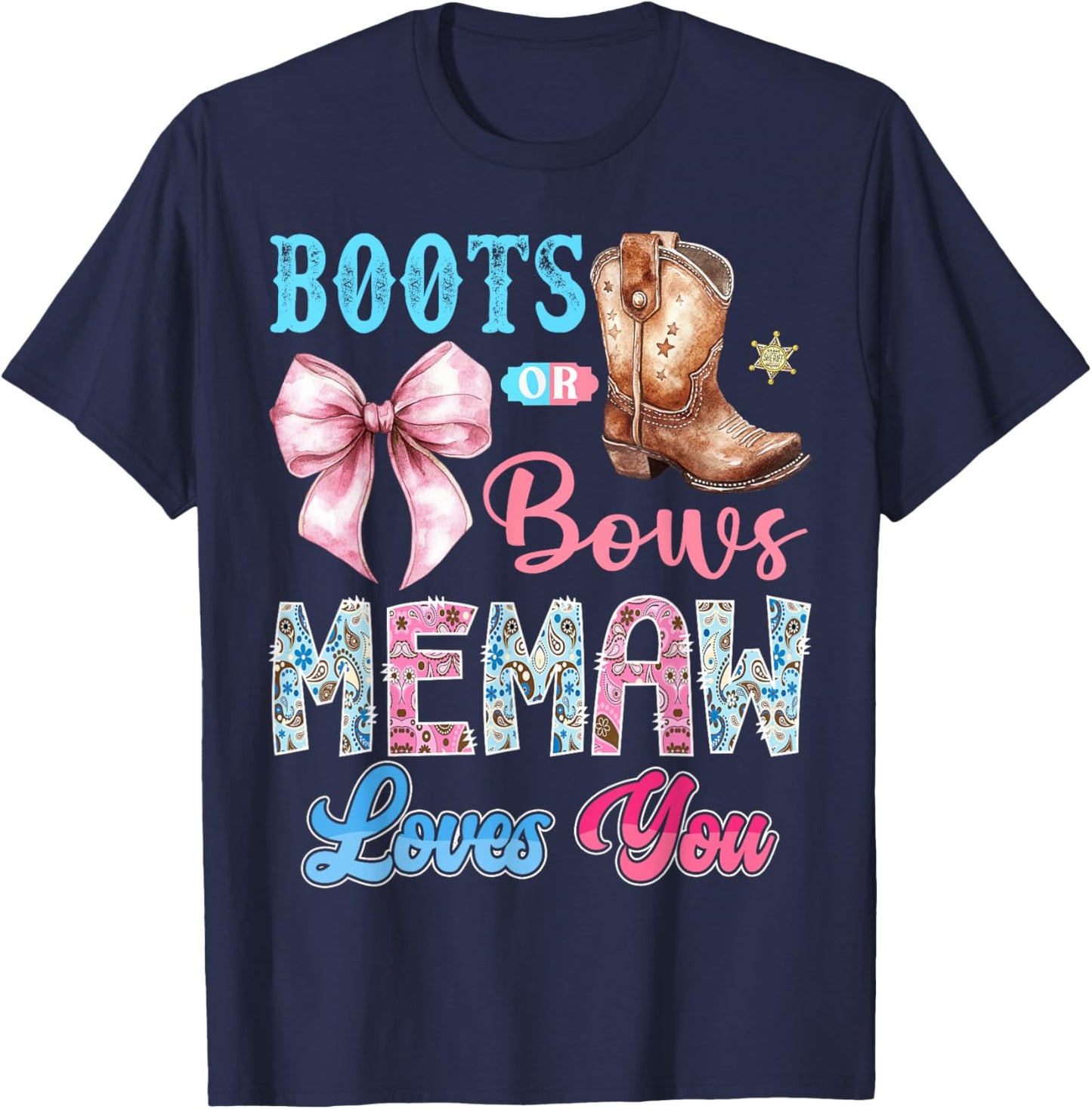 Boots or Bows Memaw Loves You Gender Reveal Western T-Shirt - T-Shirt | Navy