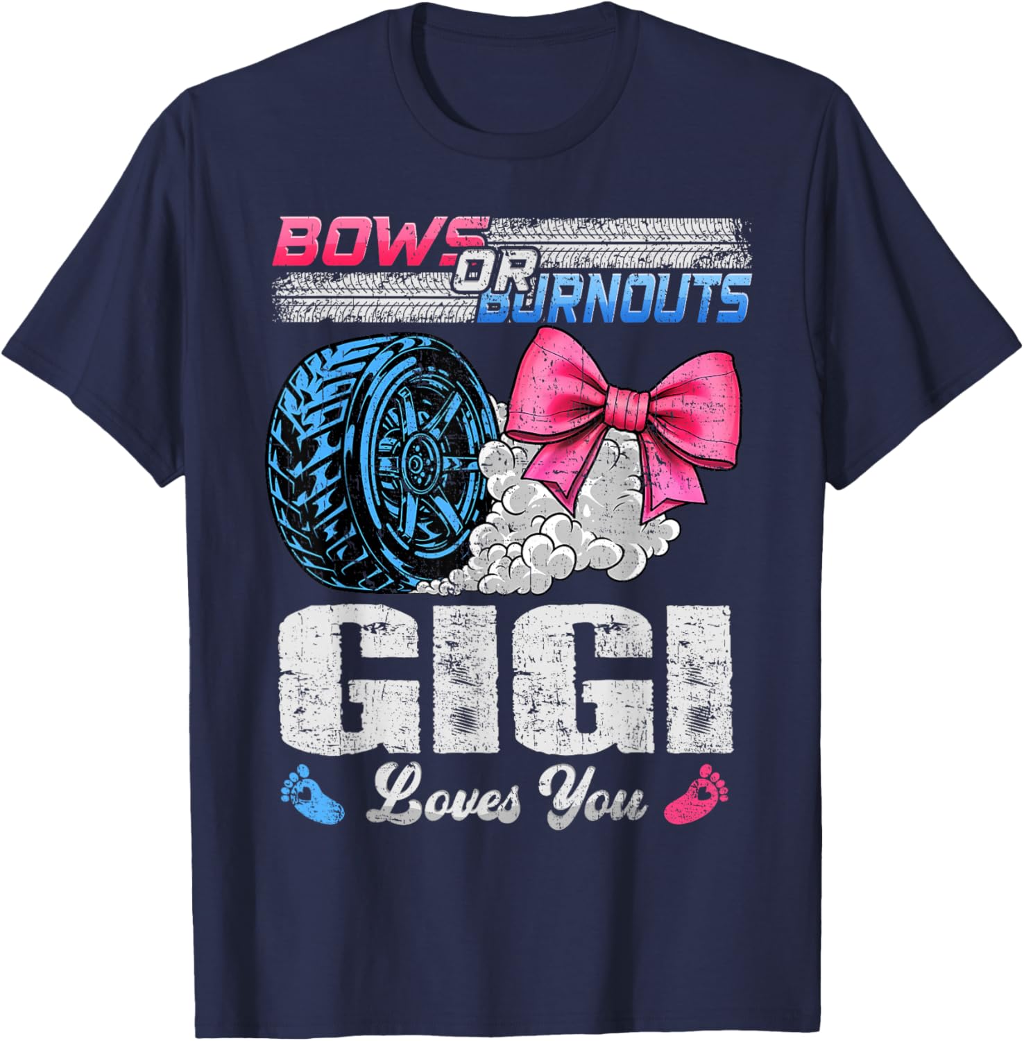 Burnouts Or Bows Your Gigi Loves You Gender Reveal T-Shirt - T-Shirt | Navy