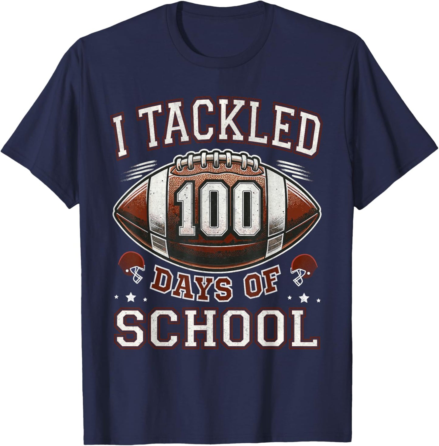 I Tackled 100 Days School 100th Day Football Student Teacher T-Shirt - T-Shirt | Navy