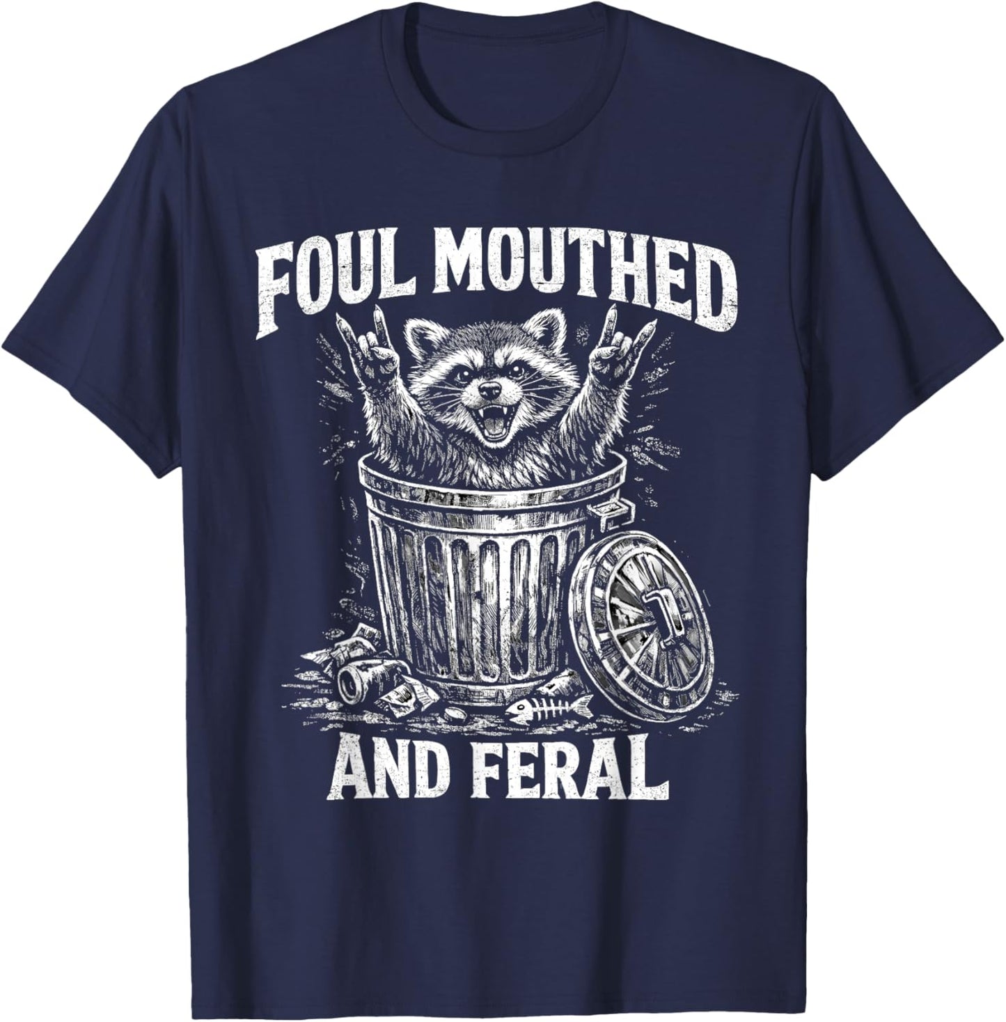 Foul Mouthed and Feral Funny Raccoon Trash Panda T-Shirt - T-Shirt | Navy