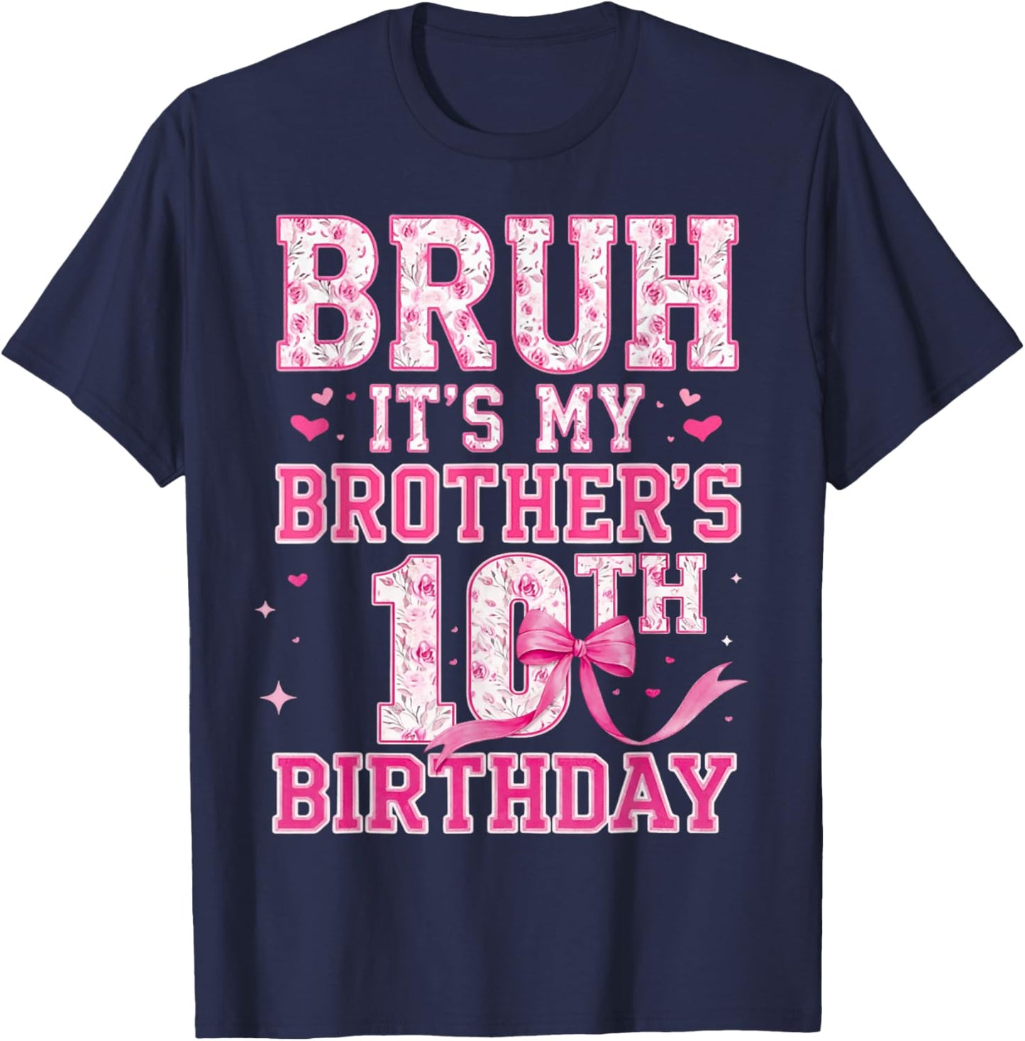 Bruh It's My Brother 10th Birthday 10 Year Old Girl Groovy T-Shirt - T-Shirt | Navy