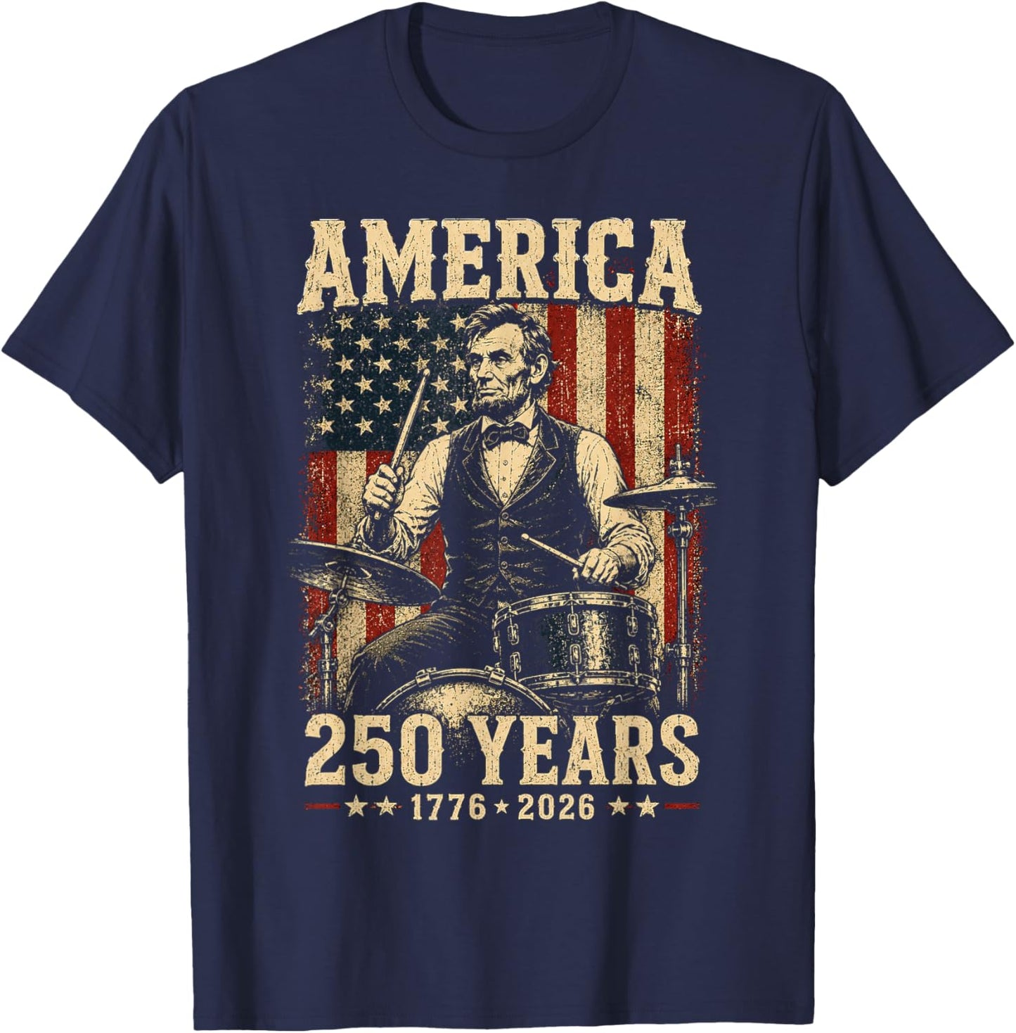Vintage Abraham Lincoln Abe Lincoln Playing Drums 250 Years T-Shirt - T-Shirt | Navy