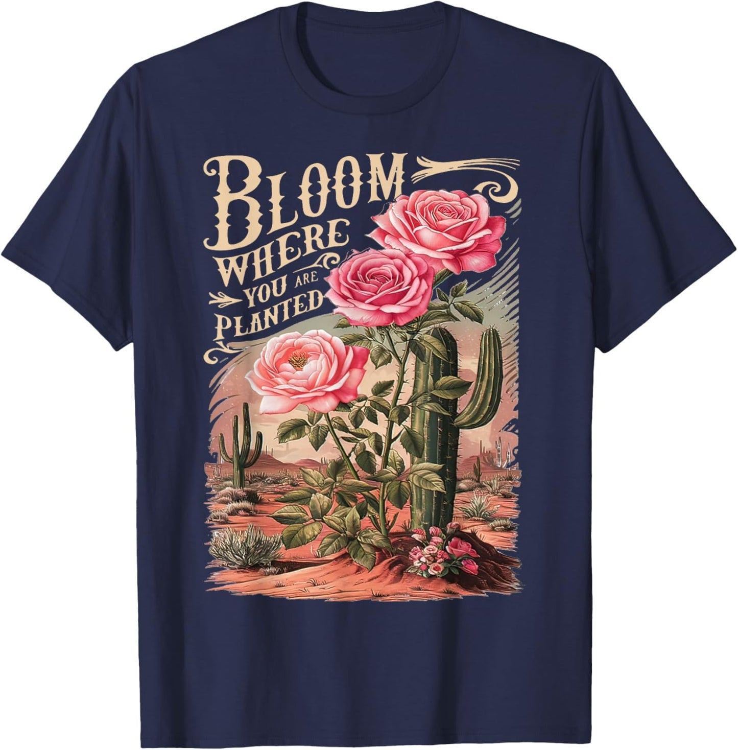 Bloom Where You Are Planted, Cute Flower Inspirational Quote T-Shirt - T-Shirt | Navy