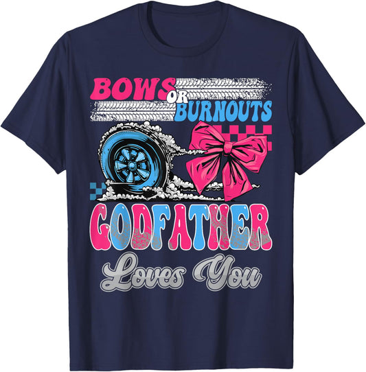 Burnouts or Bows GodFather Loves You Gender Reveal Party T-Shirt - T-Shirt | Navy