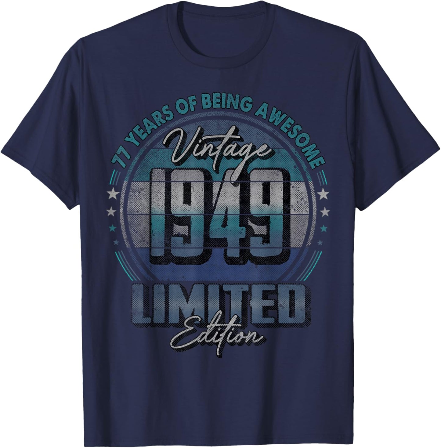 Vintage 1949 Limited Edition Shirt 77 Year Old 77th Birthday T-Shirt - T-Shirt | Navy