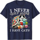 I Never Quilt Alone I Have Cats Sewing Quilter Quilting T-Shirt - T-Shirt | Navy