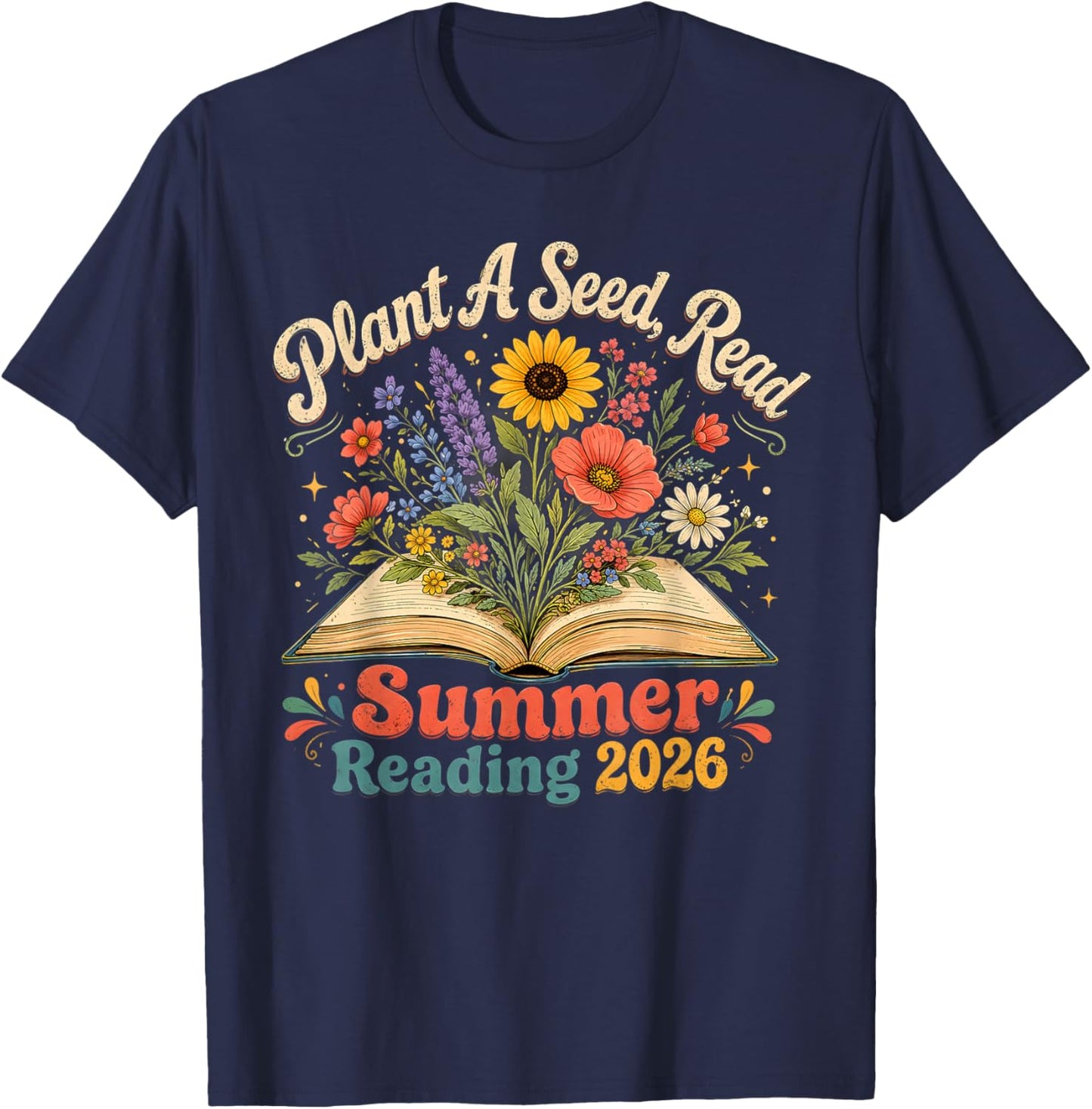 Plant A Seed Read 2026 Summer Reading Floral Librarian Books T-Shirt - T-Shirt | Navy