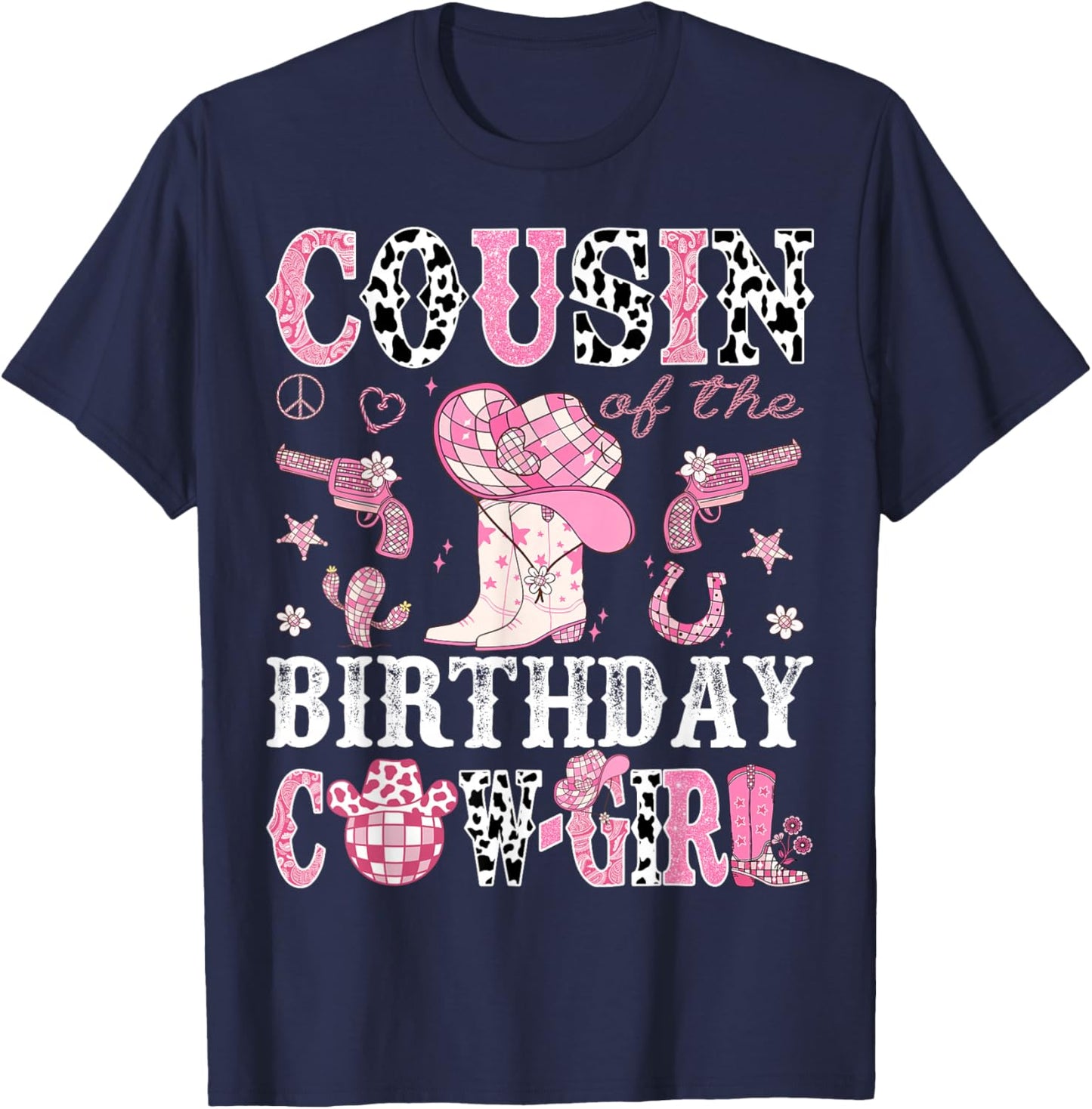 Cousin Of The Birthday Cow-Girl Pink Disco Rodeo Western T-Shirt - T-Shirt | Navy