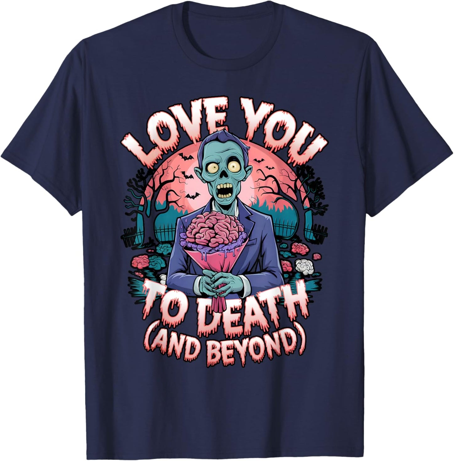 Love You to Death Zombie Horror Romantic Valentine's Day T-Shirt - T-Shirt | Navy