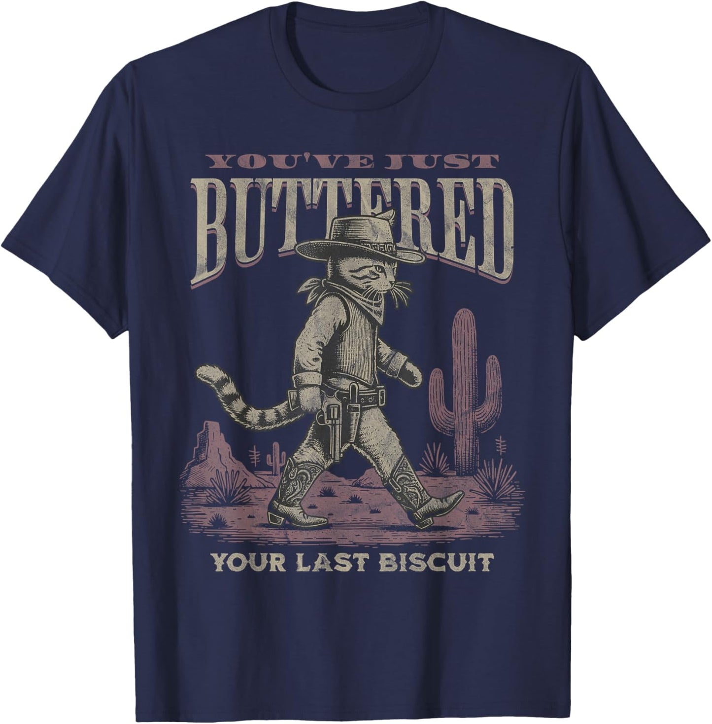 You've Just Buttered Your Last Biscuit Cowboy Cat Kitty T-Shirt - T-Shirt | Navy