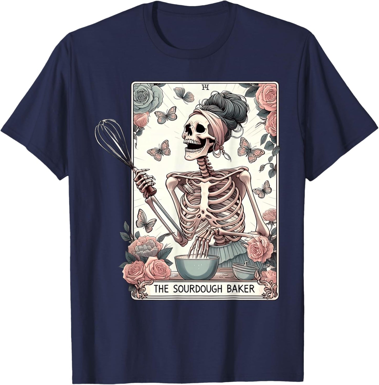 The Sourdough Baker Tarot Card Skeleton Floral Baking Lover T-Shirt - T-Shirt | Navy