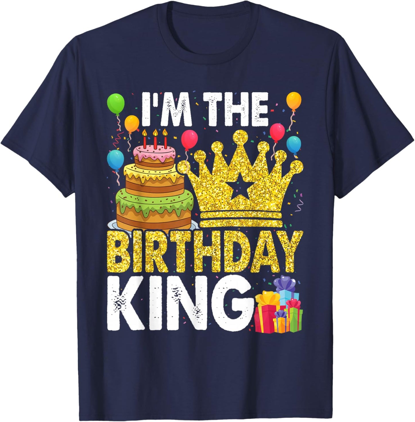 I'm The Birthday King T-Shirt - T-Shirt | Navy