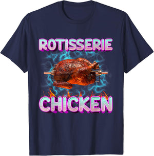 Rotisserie Chicken Funny Food Meme Unhinged Weird Foodie Odd T-Shirt - T-Shirt | Navy