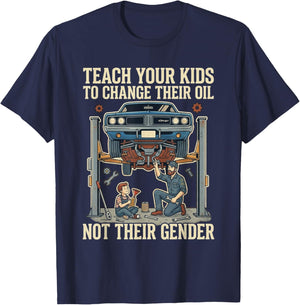 Fun Teach Kids Change Oil Not Gender Statement T-Shirt - T-Shirt | Navy