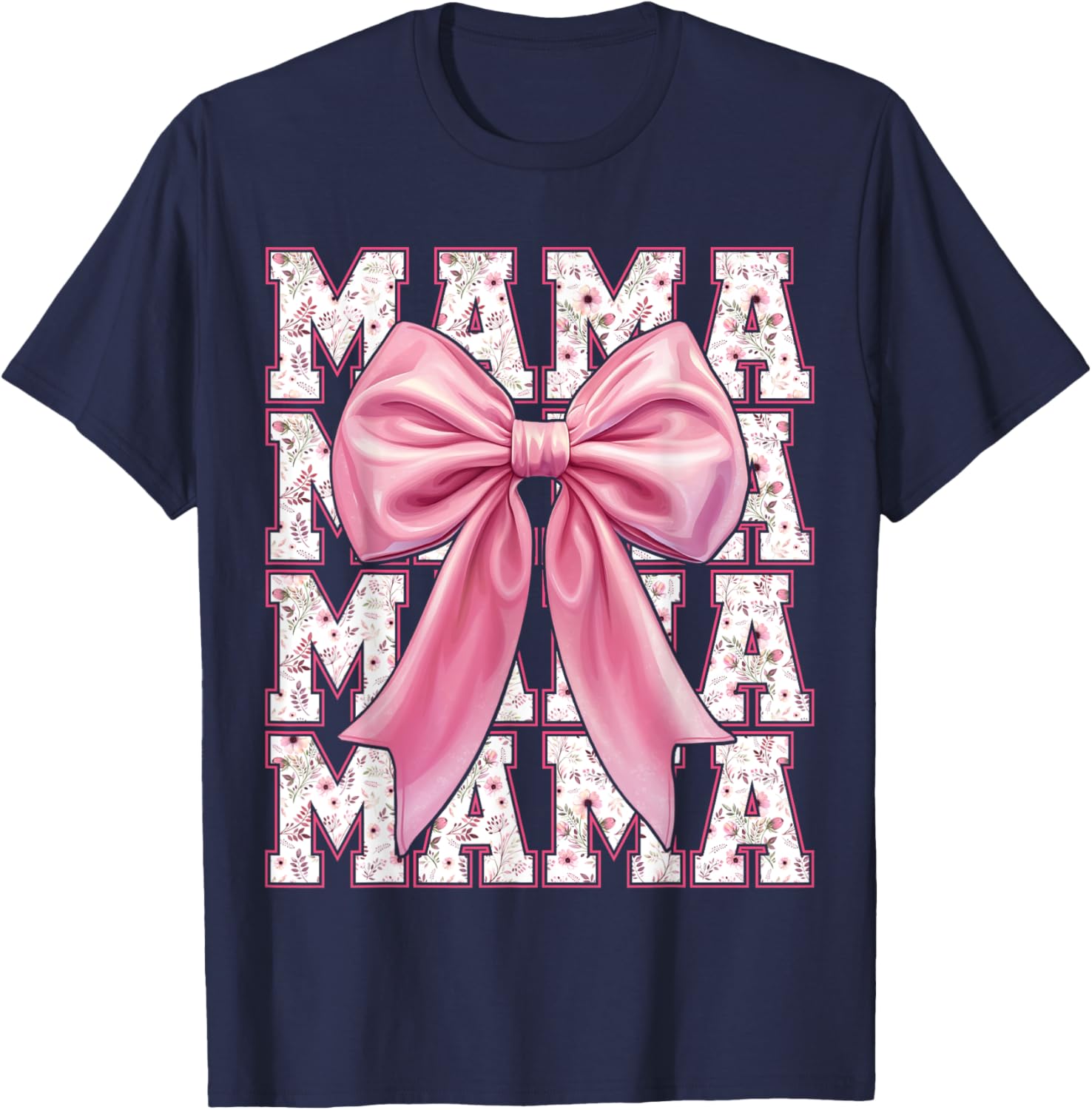 Mama Coquette Pink Bow Floral Mother's Day For Mom T-Shirt - T-Shirt | Navy