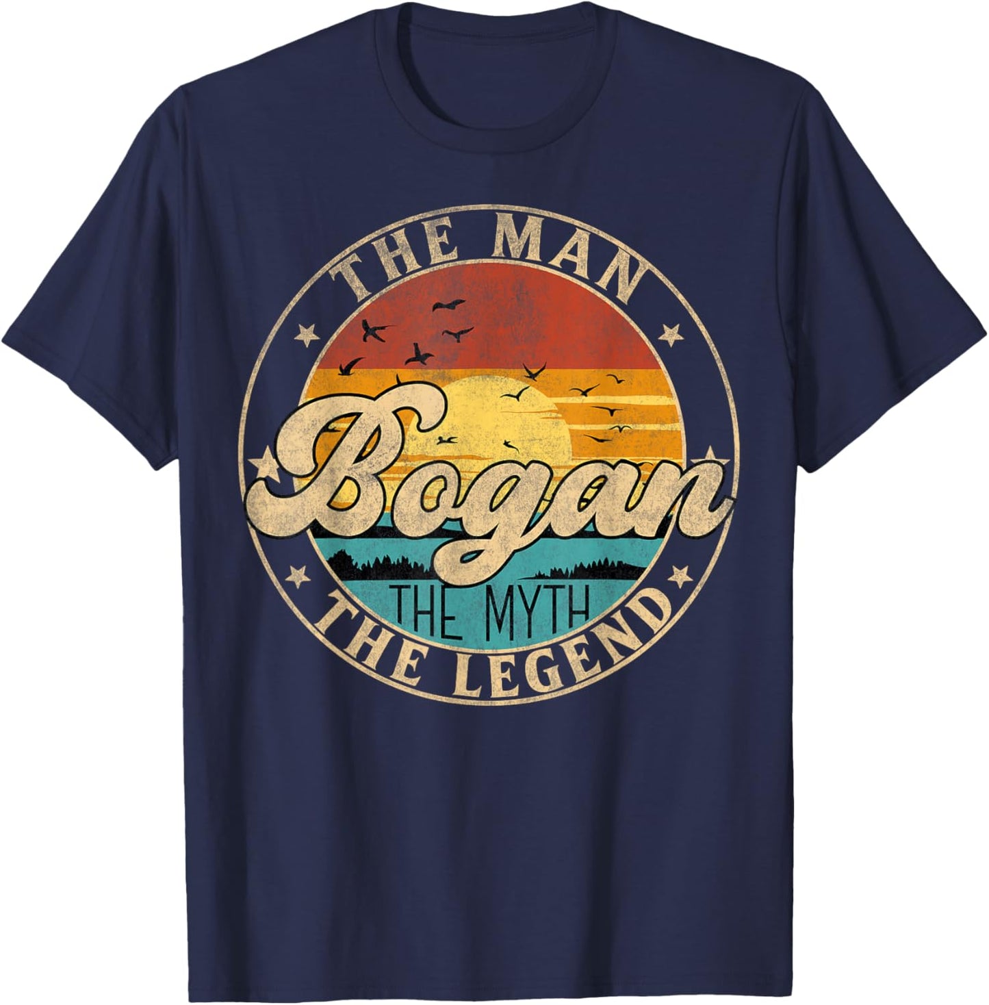 BOGAN The Man The Myth The Legend First Name T-Shirt - T-Shirt | Navy