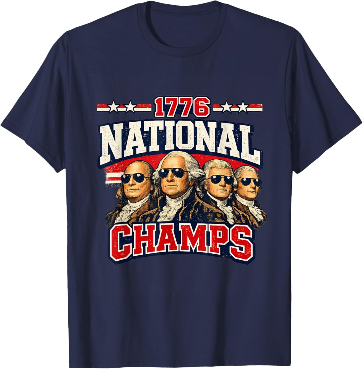 1776 National Champs Funny Patriotic America Founding Father T-Shirt - T-Shirt | Navy