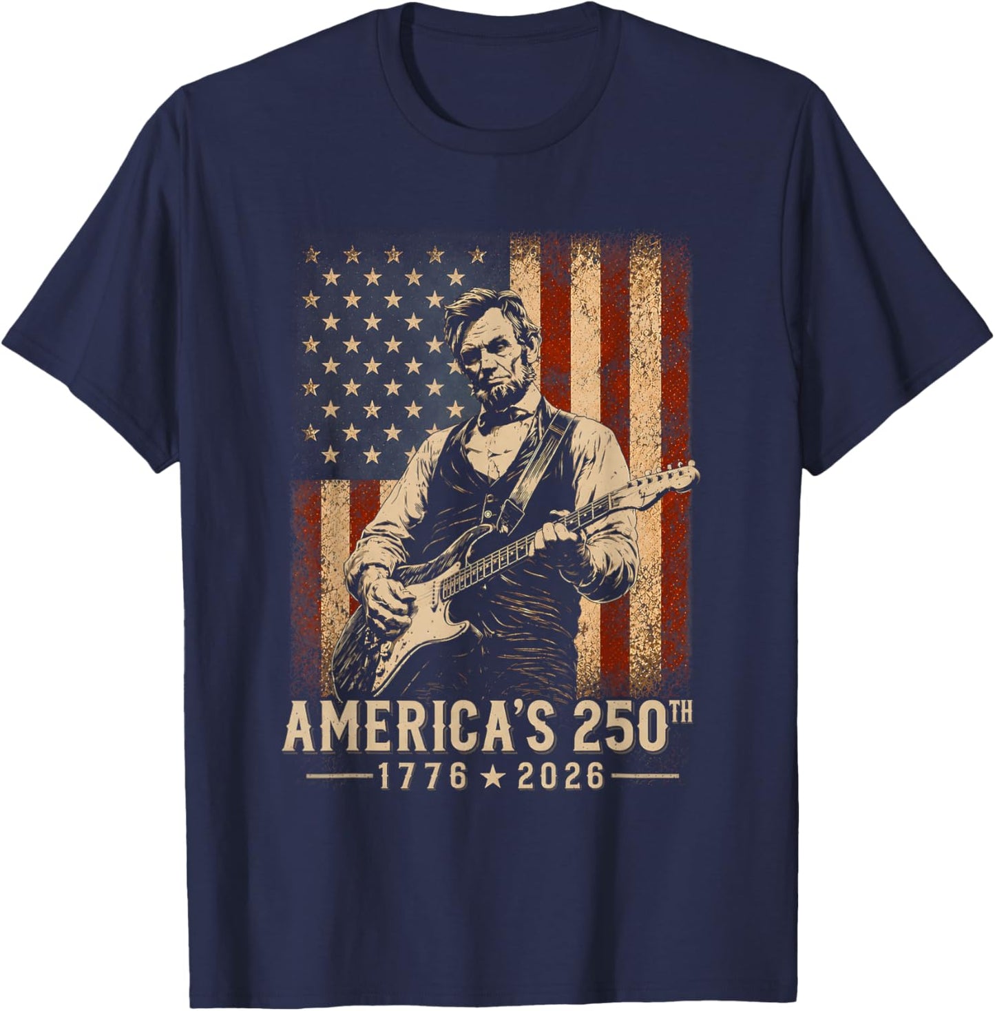 America's 250th Birthday Abraham Lincoln Playing Guitar 250 T-Shirt - T-Shirt | Navy