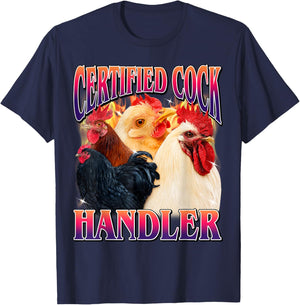 Certified Cock Handler Funny Offensive Adult Humor Bootleg T-Shirt - T-Shirt | Navy