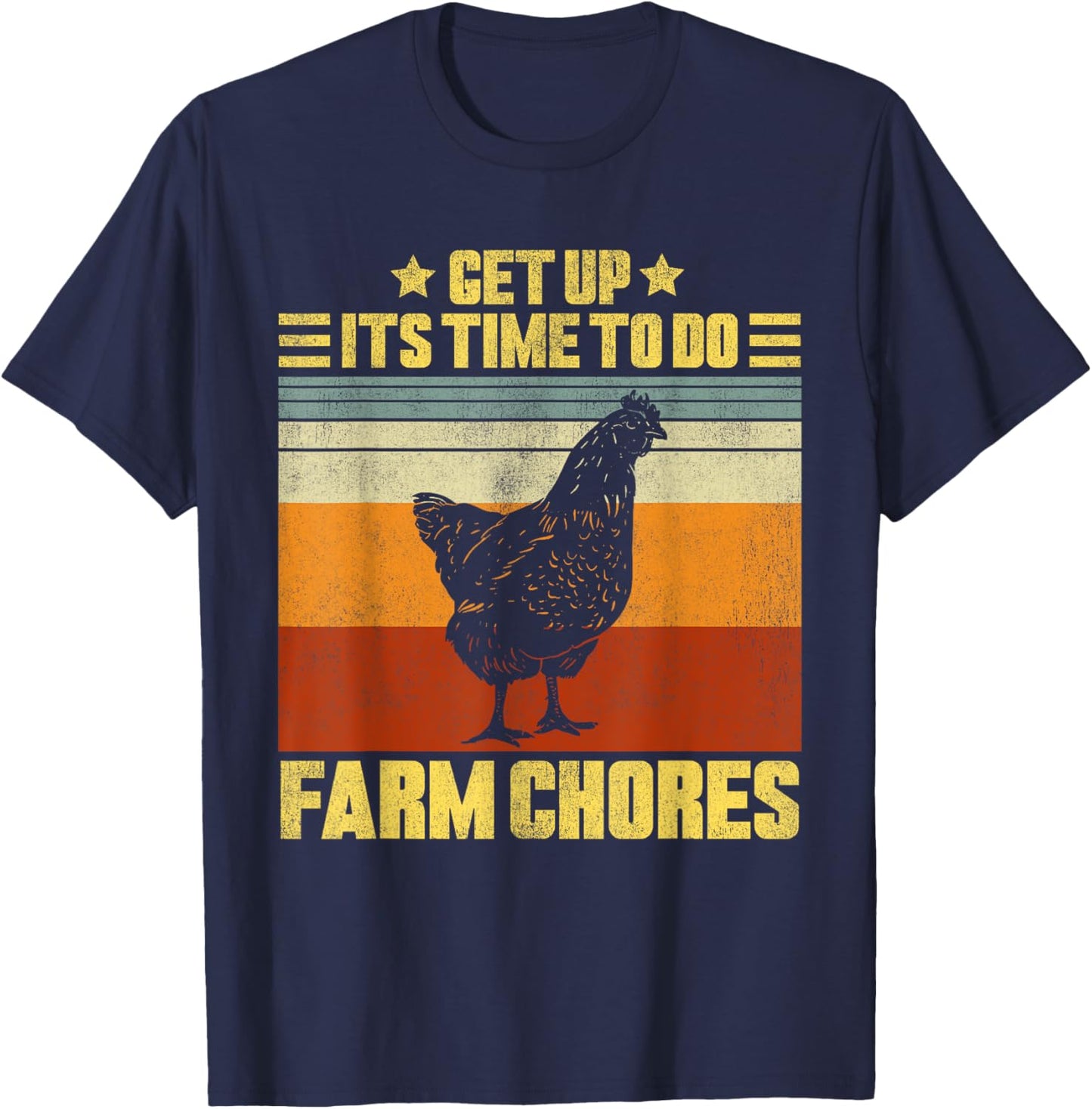 Get Up It's Time To Do Farm Chores Vintage Chicken T-Shirt - T-Shirt | Navy