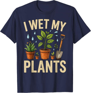 Funny Gardening I Wet My Plants Gardener T-Shirt - T-Shirt | Navy