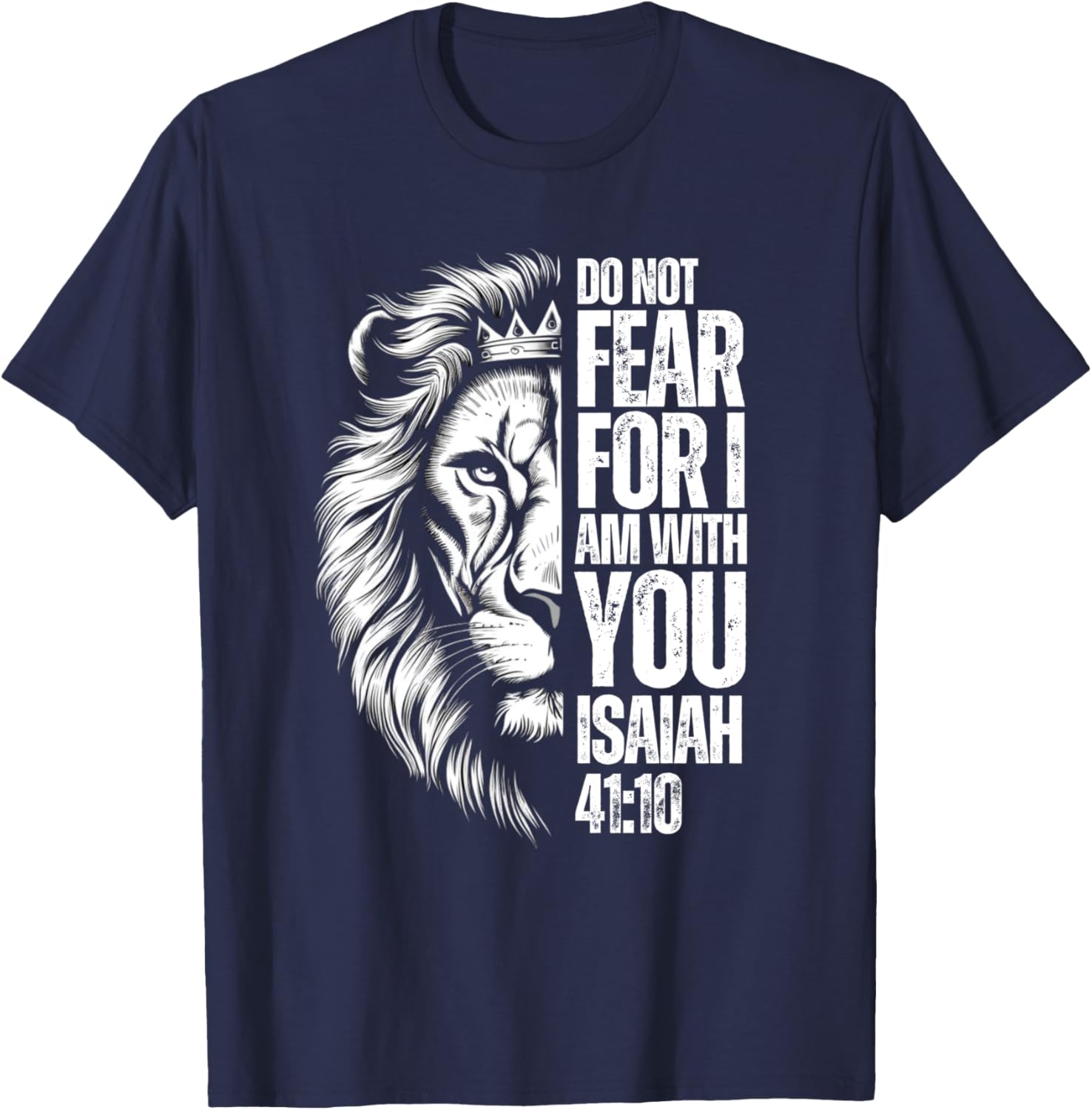 Christian Bible Verse Lion Fear Isaiah 41:10 Religious T-Shirt - T-Shirt | Navy